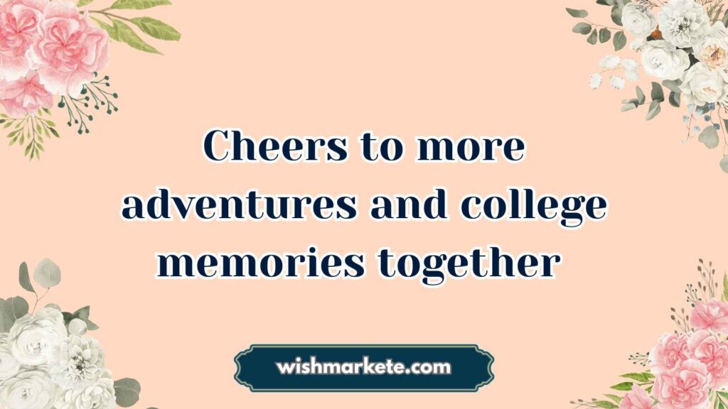 Birthday Wishes for College Senior Friend
