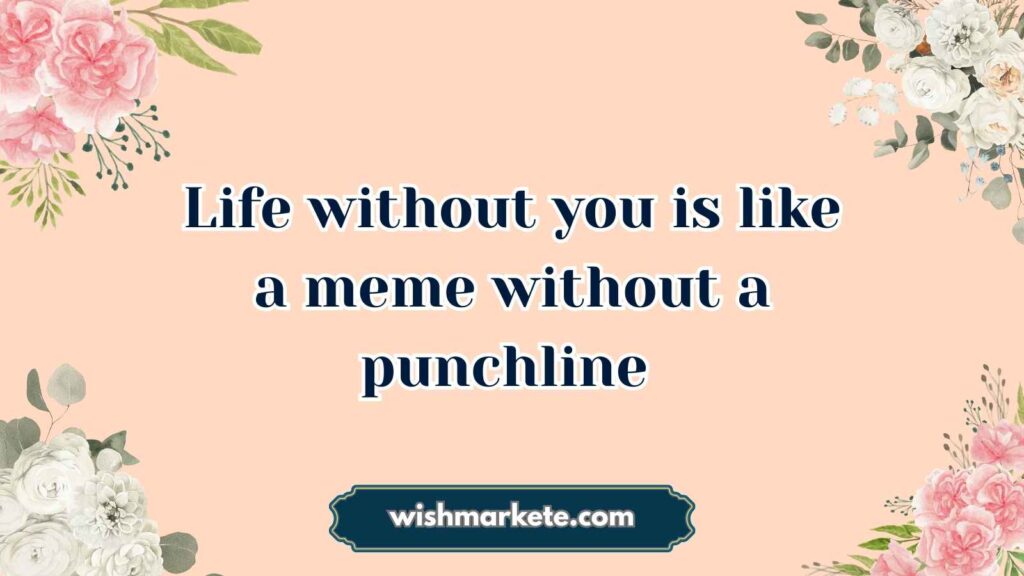 Cute Yet Funny Birthday Wishes