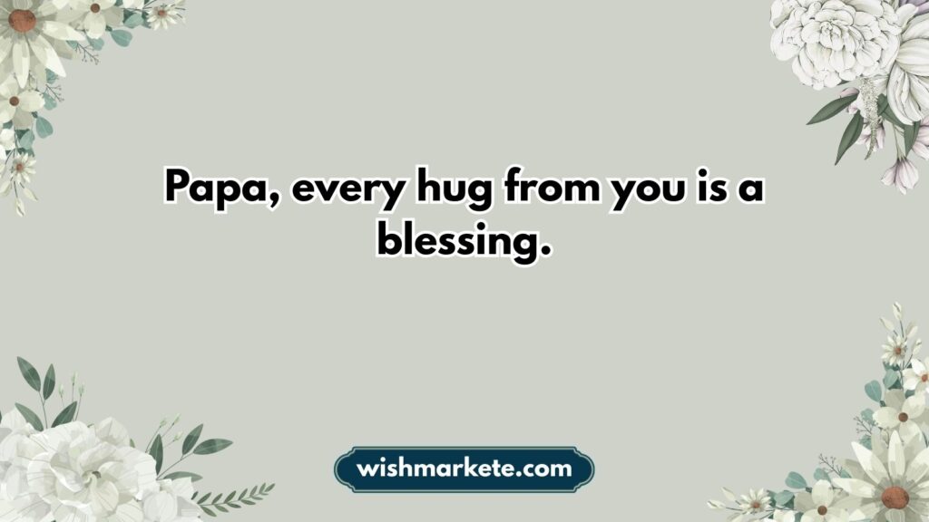 Emotional Birthday Wishes for Papa