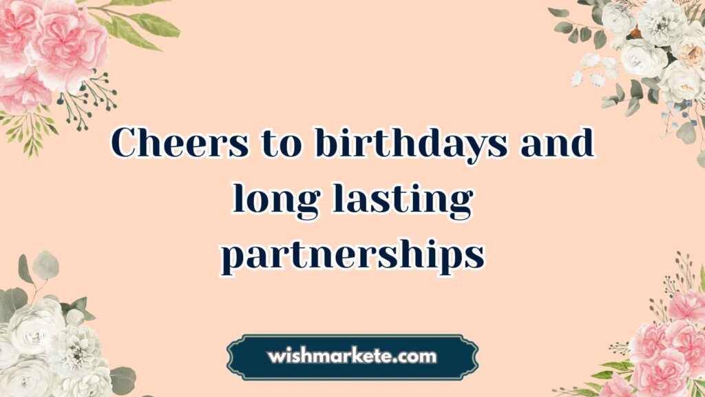 Friendly Birthday Wishes for Close Clients