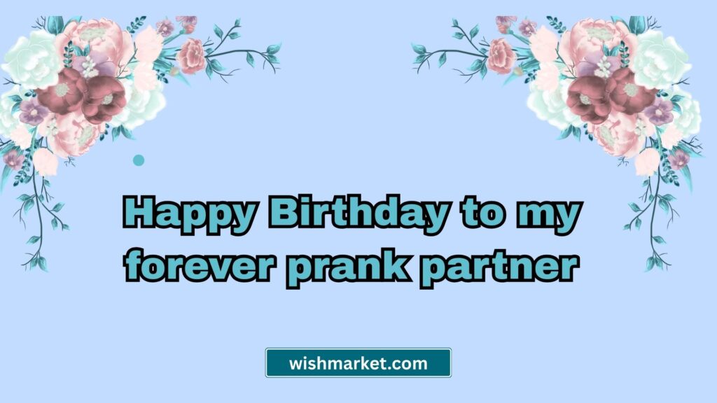 Funny and Quirky Birthday Wishes for School Friends