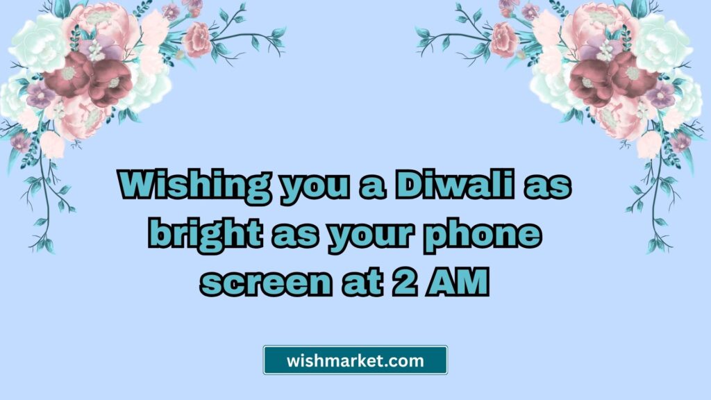 Funny & Lighthearted Diwali Rangoli Quotes
