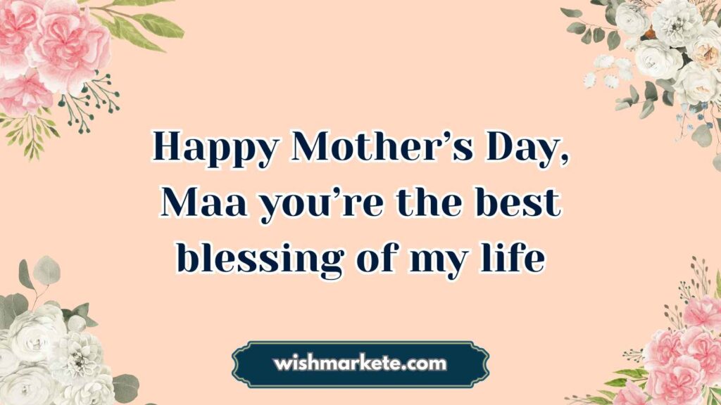 Heartfelt Happy Motherâs Day Wishes