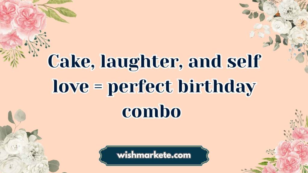 Self-Love Birthday Wishes