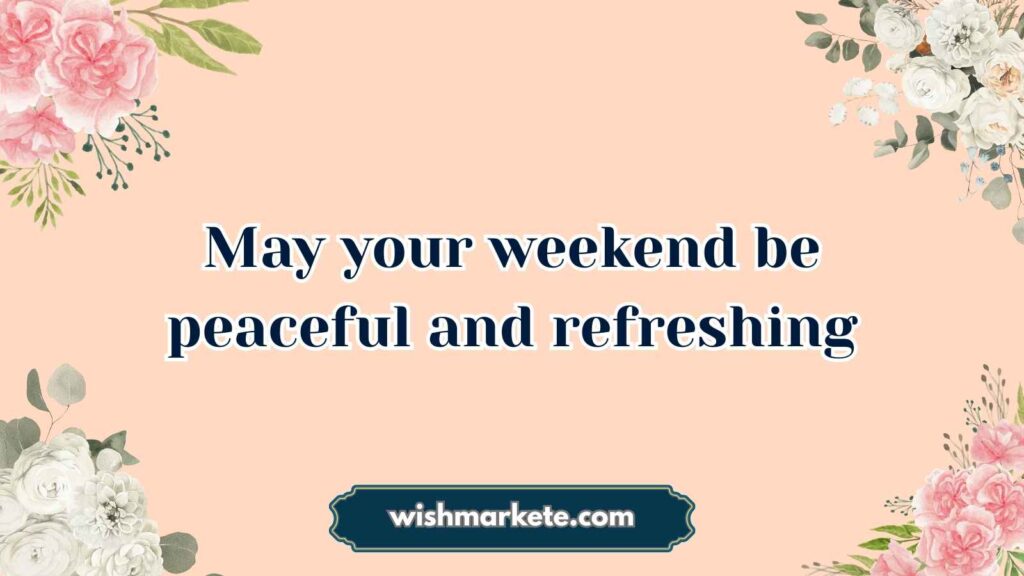 Weekend Quotes for Colleagues